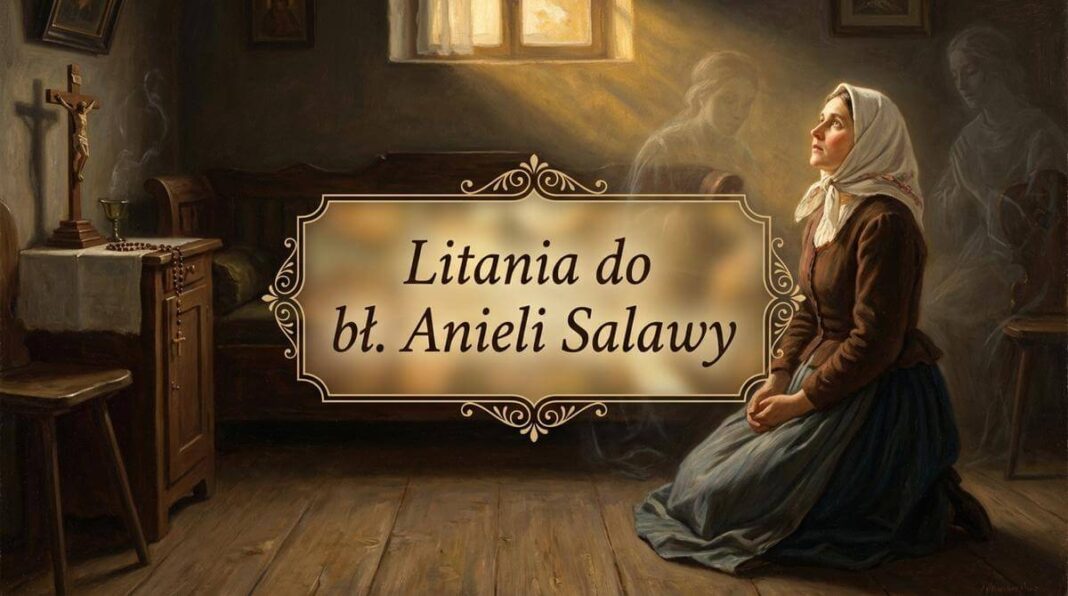 Litania do bł. Anieli Salawy