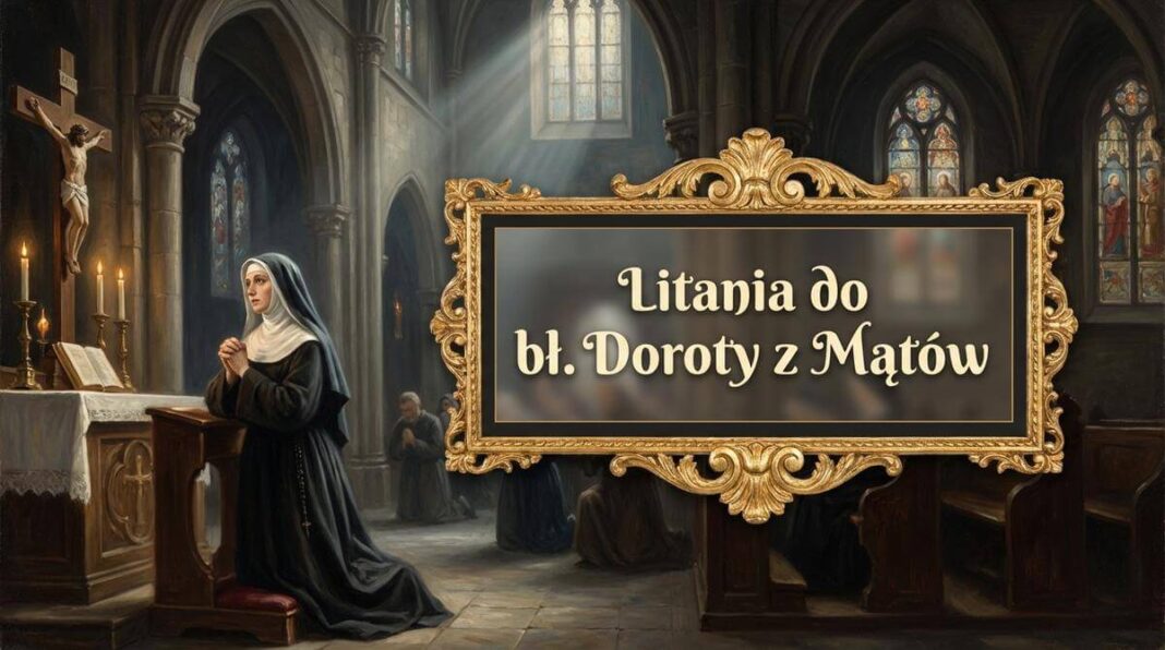 Litania do bł. Doroty z Mątów