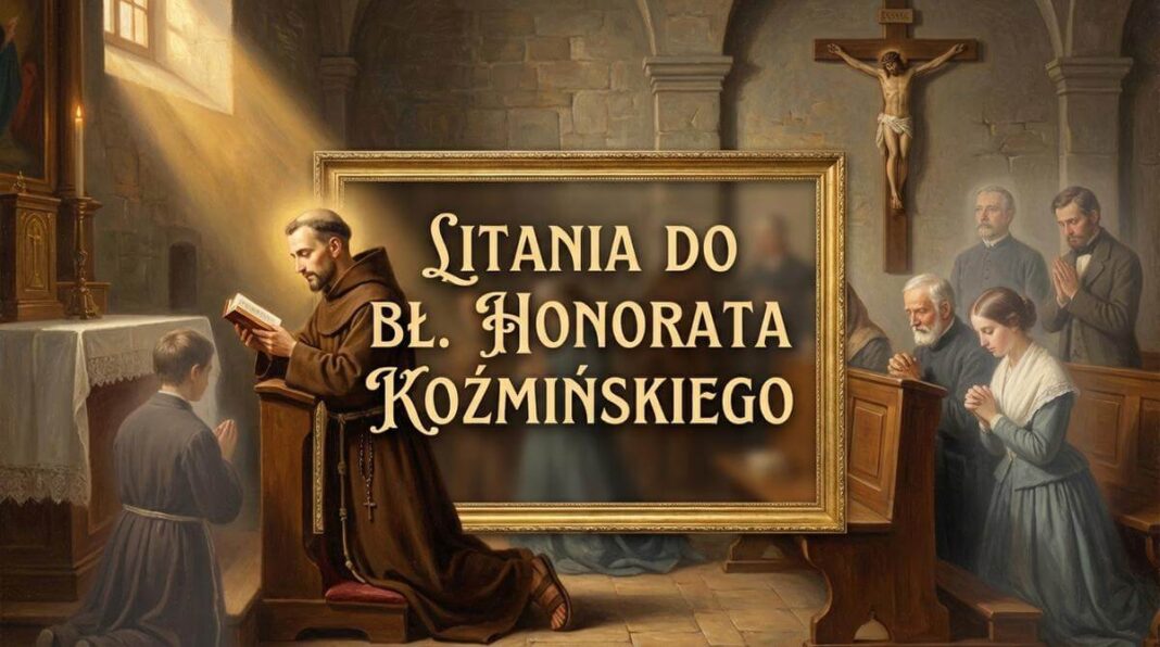 Litania do bł. Honorata Koźmińskiego