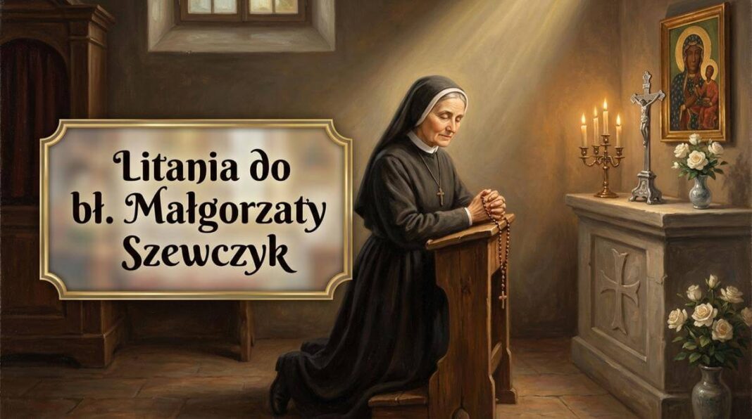 Litania do bł. Małgorzaty Szewczyk