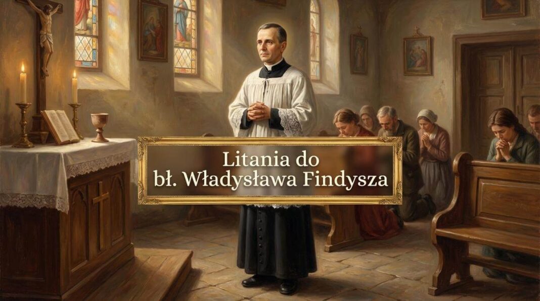 Litania do bł. Władysława Findysza