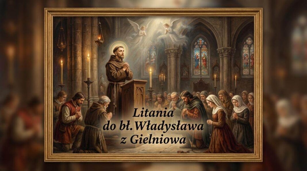 Litania do bł. Władysława z Gielniowa