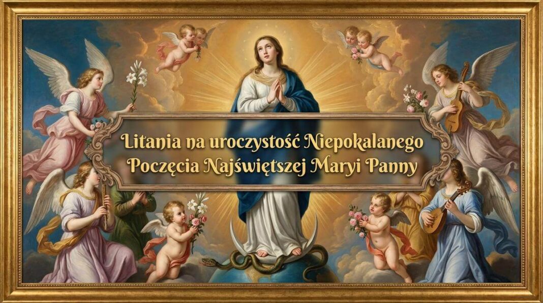 Litania na uroczystość Niepokalanego Poczęcia Najświętszej Maryi Panny